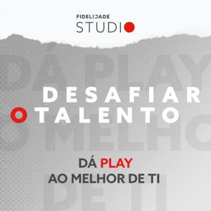 Fidelidade Studio - Desafiar o Talento