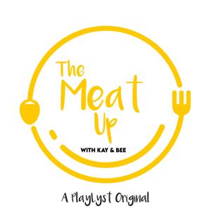 The Meat Up with Kay & Bee