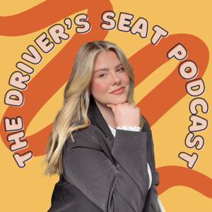 The Driver's Seat Podcast