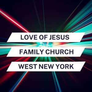 Love of Jesus West New York Podcast