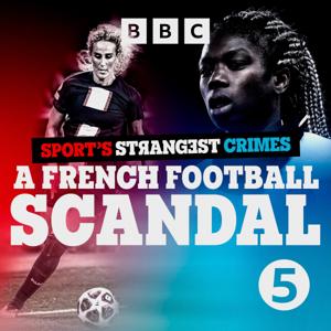 Sport's Strangest Crimes by BBC Radio 5 Live