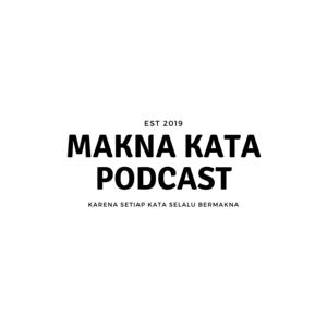 Makna Kata Podcast
