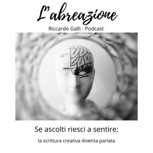 l'abreazione: la scrittura creativa parlata