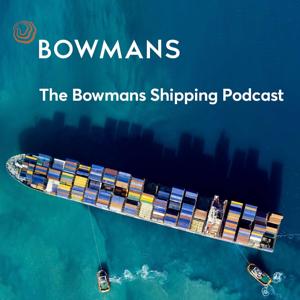 The Bowmans Shipping Podcast