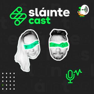 SlainteCast