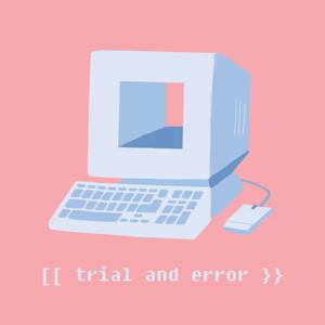 Trial and Error