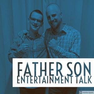 Father Son Entertainment Talk