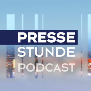 PRESSESTUNDE-Podcast by ORF-Pressestunde