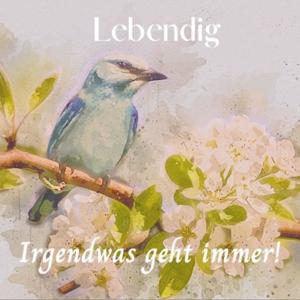 Lebendig - Irgendwas geht immer!