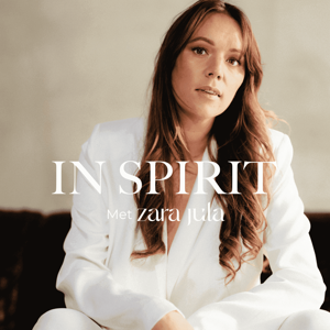 IN SPIRIT Podcast by Zara Jula