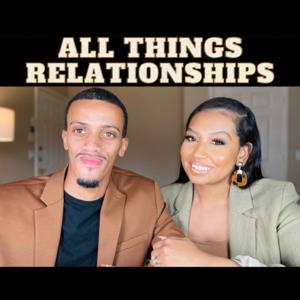 All Things Relationships