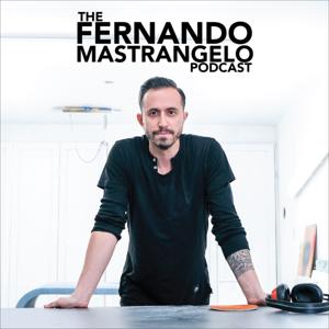 The Fernando Mastrangelo Podcast