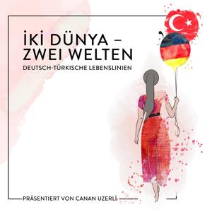 İki Dünya - Zwei Welten by Canan Uzerli