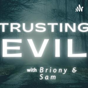 TRUSTING EVIL True Crime