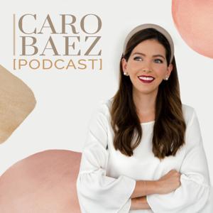 Caro Báez Podcast