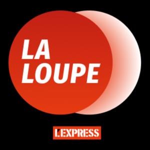 La Loupe by L'Express