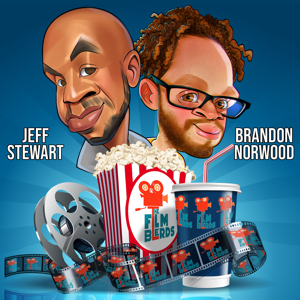 Film Blerds - Podcast by Jeff Stewart and Brandon Norwood