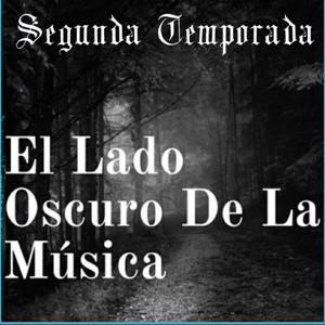 El Lado oscuro De La Música Tercera Temporada