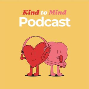 Kind to Mind Podcast