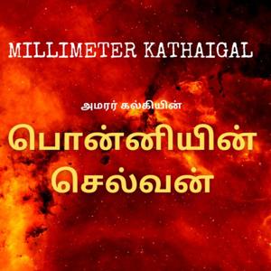 Ponniyin Selvan - Millimeter Kathaigal