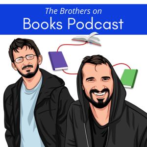 The Brothers on Books Podcast