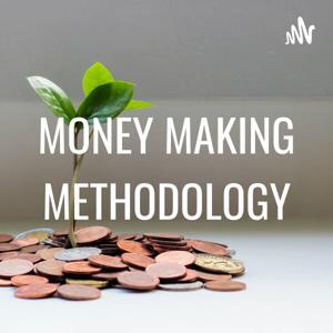 MONEY MAKING METHODOLOGY