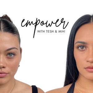 EMPOWER with Tesh & Mihi