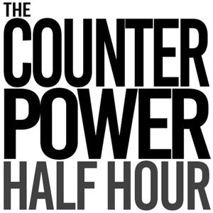 The Counterpower Half Hour