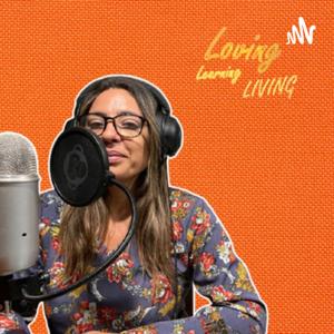 Loving, Learning, Living