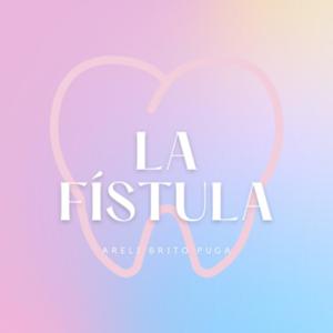 La fístula