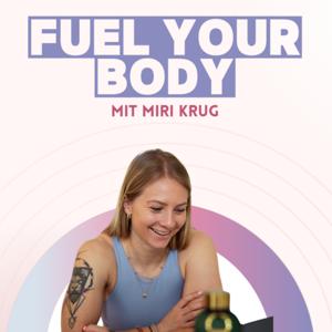 Fuel Your Body by Miri Krug by Miriam Krug