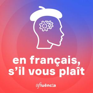 En français, s'il vous plaît by AFluência