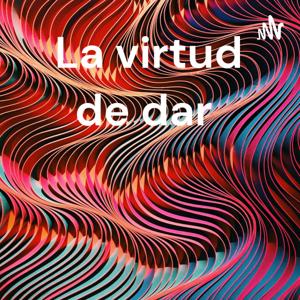 La virtud de dar