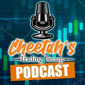 Cheetah's Trading Podcast