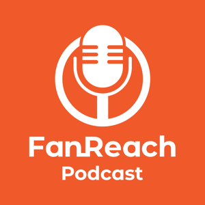 The FanReach Podcast