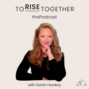 toRISEtogether thePodcast