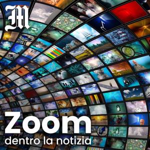 Zoom - Dentro la notizia by Il Messaggero