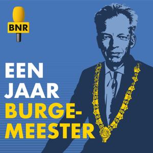 Een Jaar Burgemeester by BNR Nieuwsradio