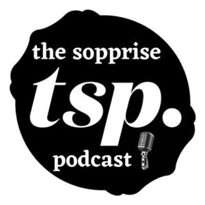 The Sopprise Podcast (TSP)