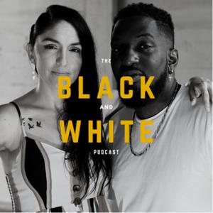 The Black & White Podcast with Berch & Lauren Paul