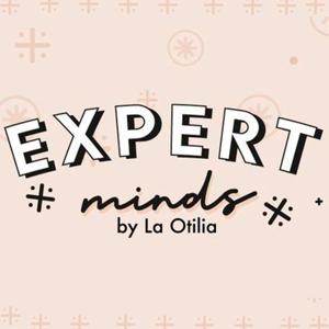 Expert Minds by La Otilia