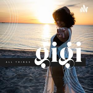 All Things Gigi with GeishaRene