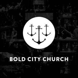 Bold City Church Message of the Week