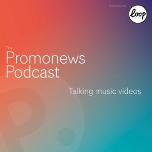 THE PROMONEWS PODCAST - Talking Music Videos