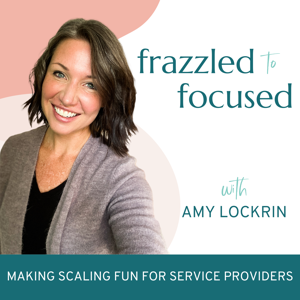 Frazzled to Focused Podcast