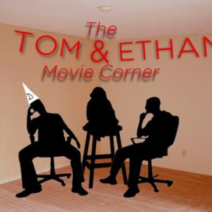 The Tom & Ethan Movie Corner