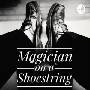 Magician on a Shoestring