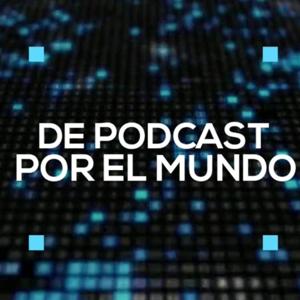 DE PODCAST POR EL MUNDO