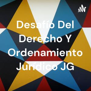 Desafío Del Derecho Y Ordenamiento Jurídico JG