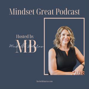 Mindset Great Podcast